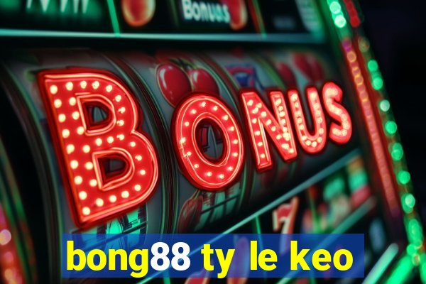 bong88 ty le keo