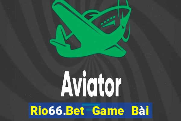 Rio66.Bet Game Bài Ma Thuật