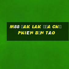 M88 Đak Lak Địa chủ phiên bản Táo