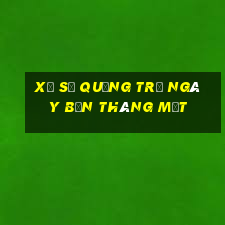 xổ số quảng trị ngày bốn tháng một