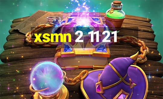 xsmn 2 11 21