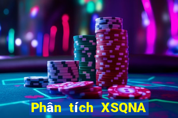 Phân tích XSQNA ngày 25