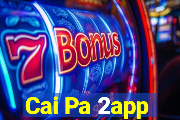 Cai Pa 2app