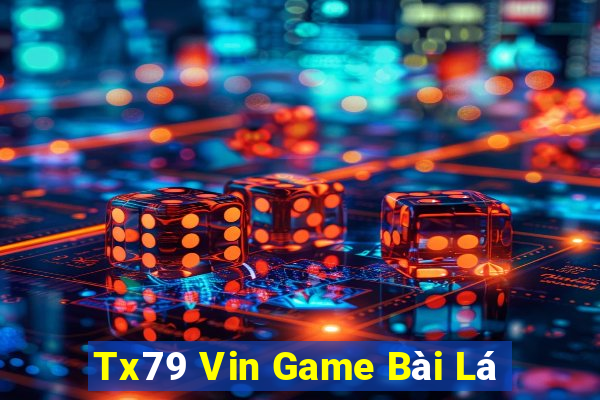 Tx79 Vin Game Bài Lá