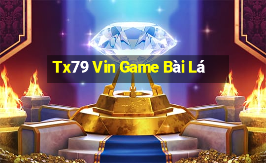 Tx79 Vin Game Bài Lá