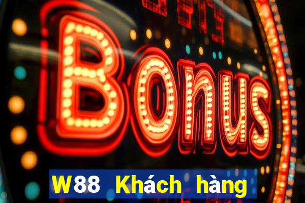 W88 Khách hàng của đại phát