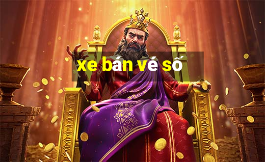 xe bán vé số