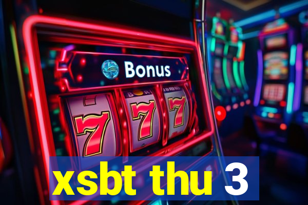 xsbt thu 3