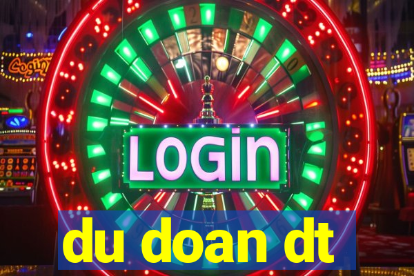 du doan dt