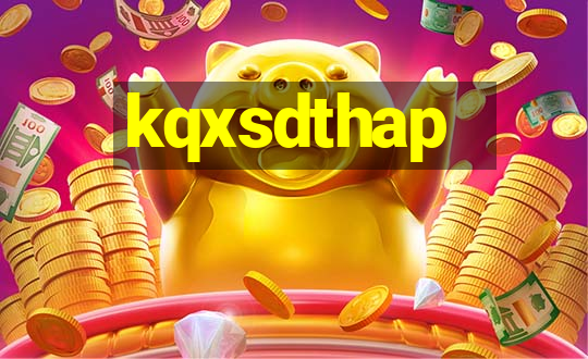 kqxsdthap