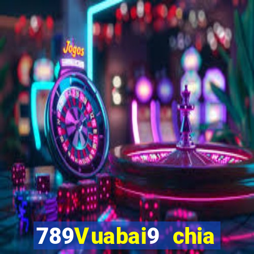 789Vuabai9 chia giải thưởng lớn