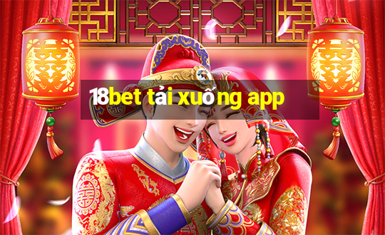 18bet tải xuống app