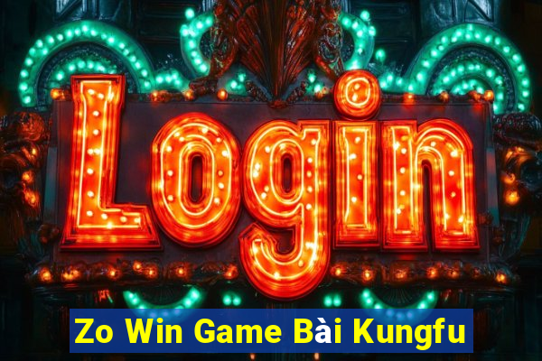 Zo Win Game Bài Kungfu