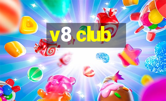 v8 club