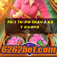 Phải thắng châu Á hay không