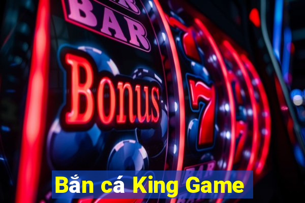 Bắn cá King Game