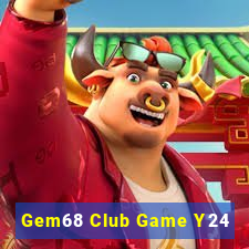 Gem68 Club Game Y24