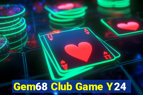 Gem68 Club Game Y24