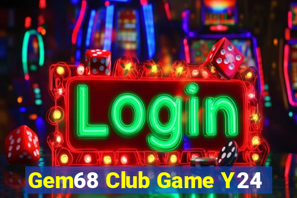 Gem68 Club Game Y24