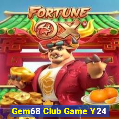 Gem68 Club Game Y24