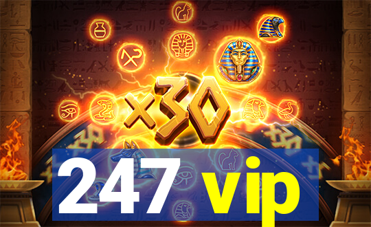 247 vip