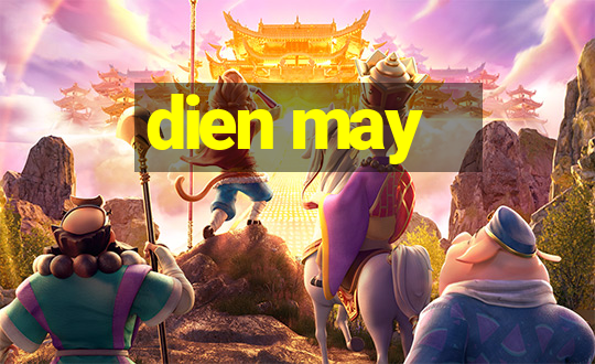 dien may