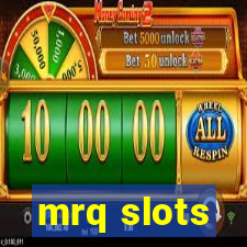 mrq slots