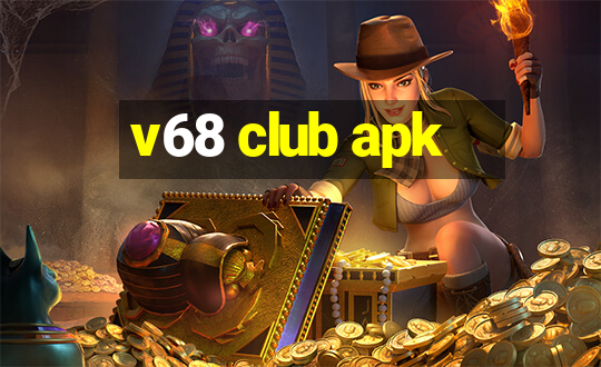 v68 club apk