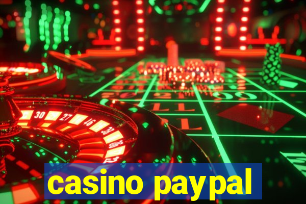 casino paypal