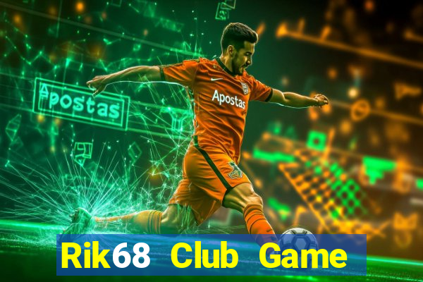 Rik68 Club Game The Bài