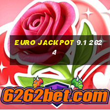 euro jackpot 9.1 2024