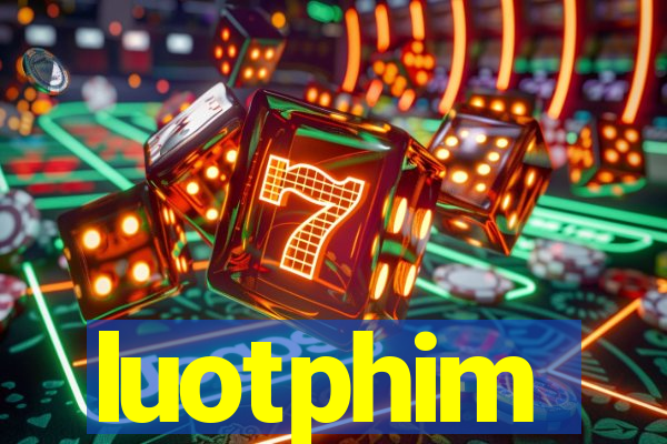 luotphim