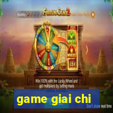 game giai chi