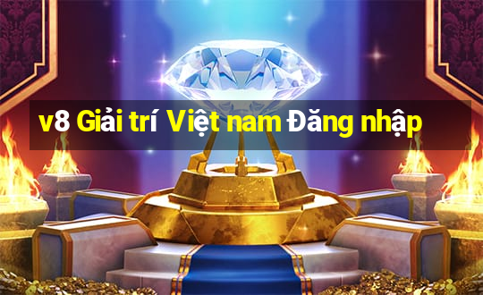 v8 Giải trí Việt nam Đăng nhập