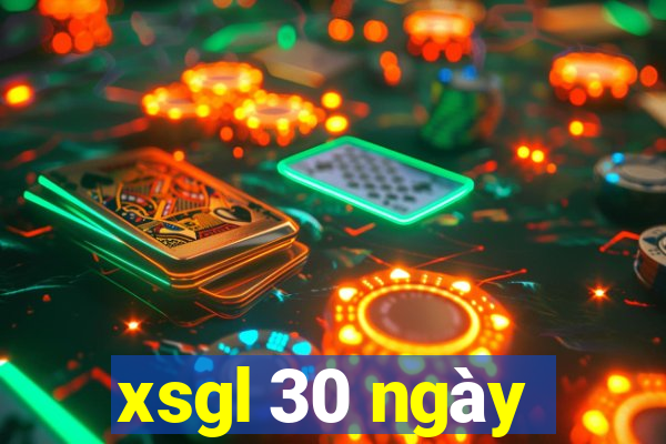 xsgl 30 ngày