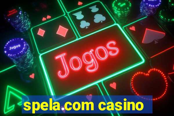 spela.com casino