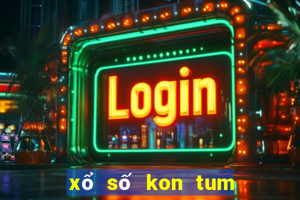 xổ số kon tum được xếp hạng cao nhất