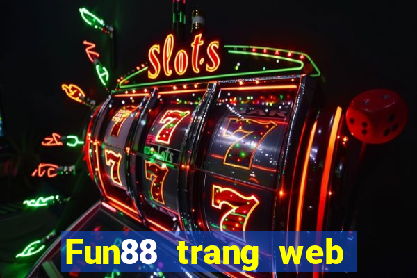 Fun88 trang web chính thức của God việt nam pc28