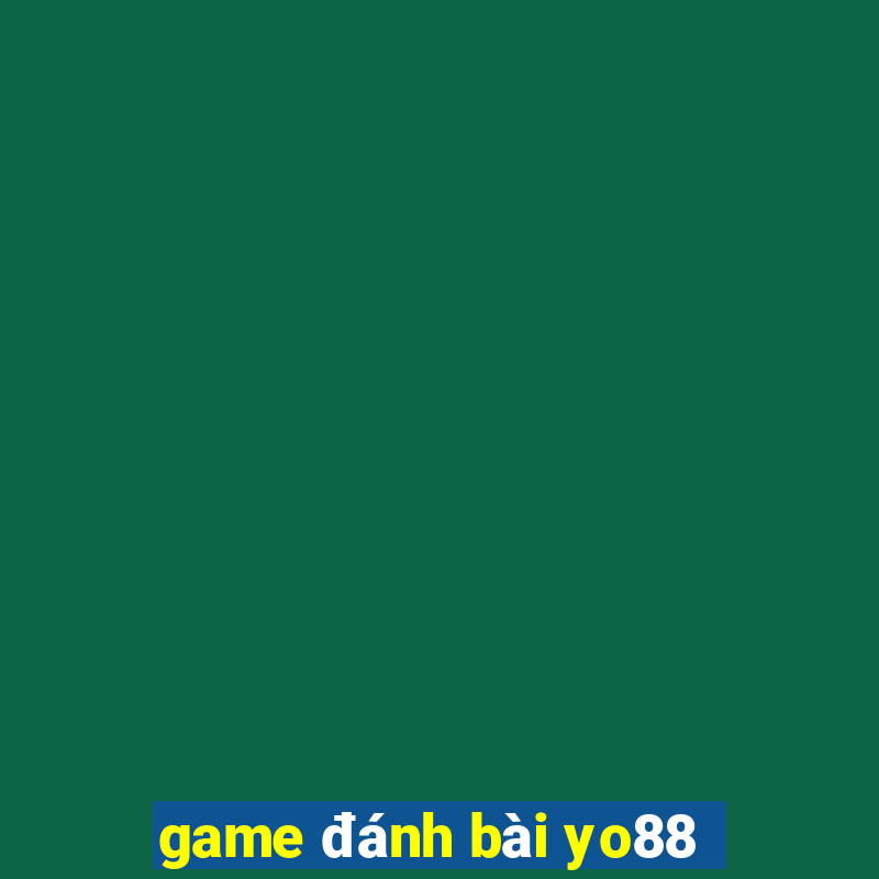 game đánh bài yo88