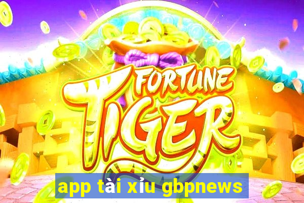 app tài xỉu gbpnews