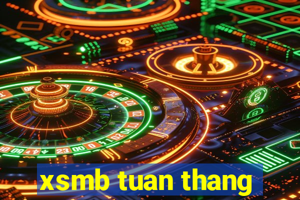 xsmb tuan thang