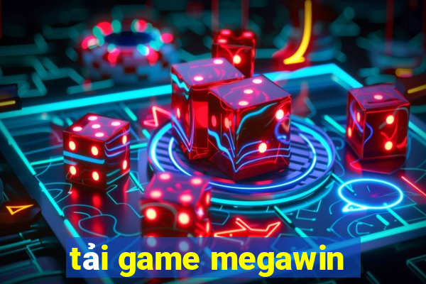 tải game megawin