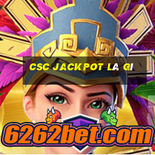 csc jackpot là gì