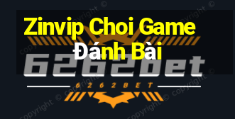 Zinvip Choi Game Đánh Bài