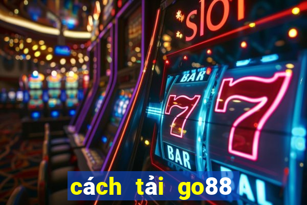 cách tải go88 cho android