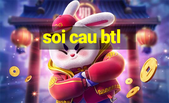 soi cau btl