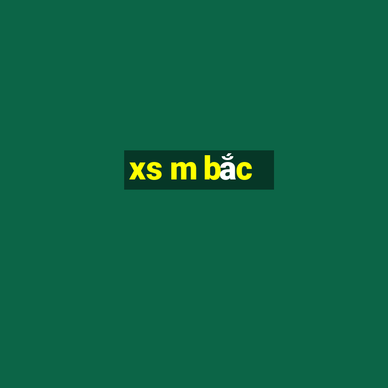 xs m bắc