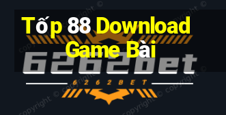 Tốp 88 Download Game Bài