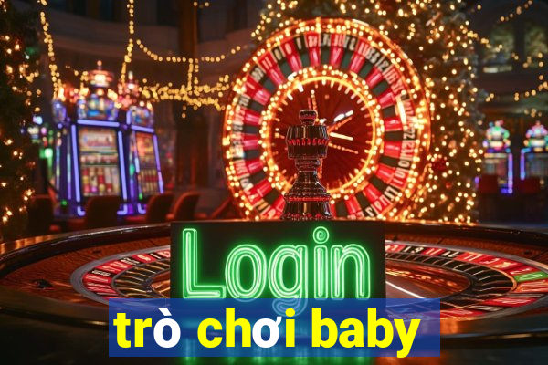 trò chơi baby