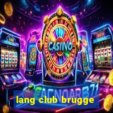 lang club brugge